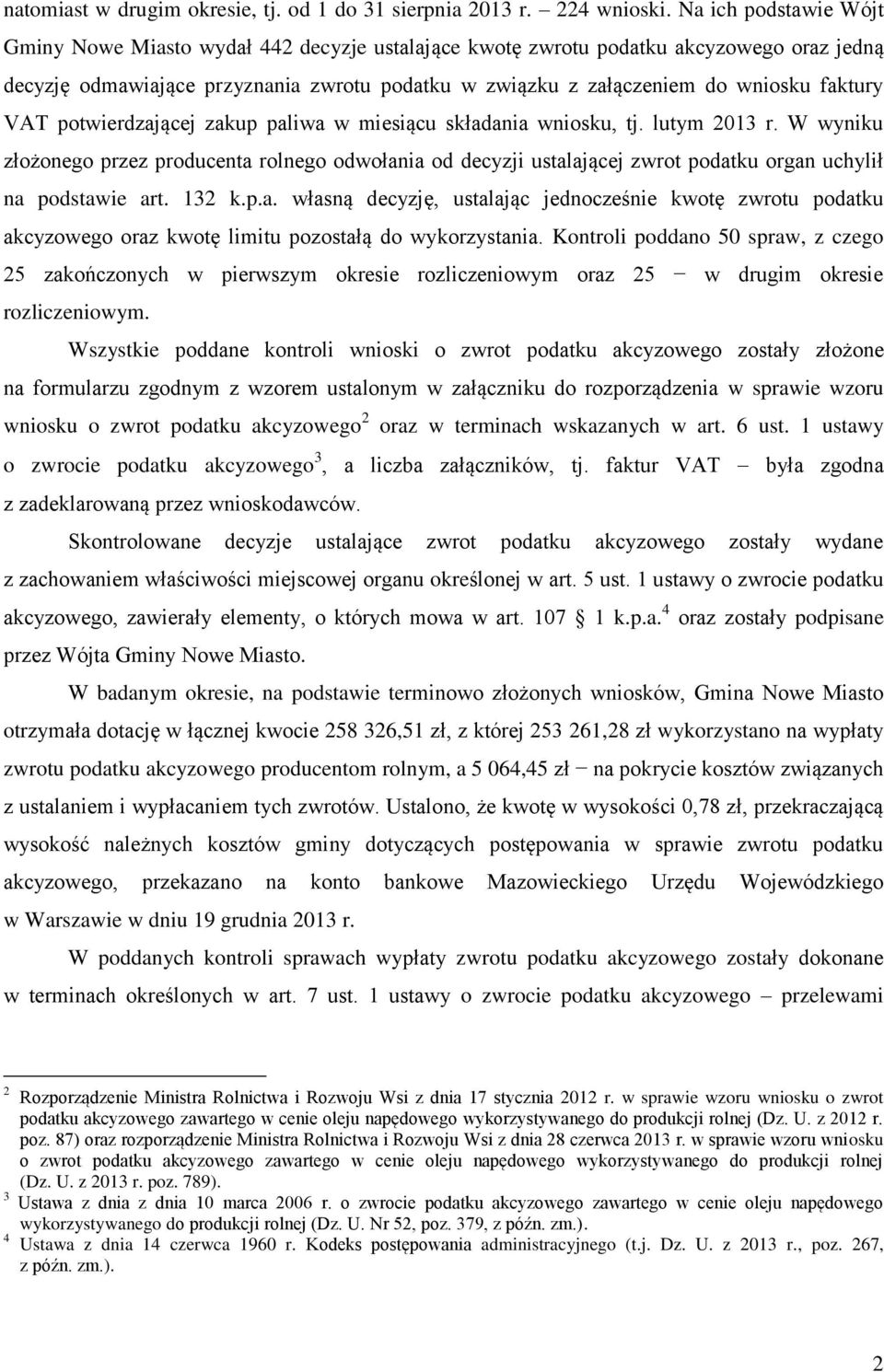 faktury VAT potwierdzającej zakup paliwa w miesiącu składania wniosku, tj. lutym 2013 r.