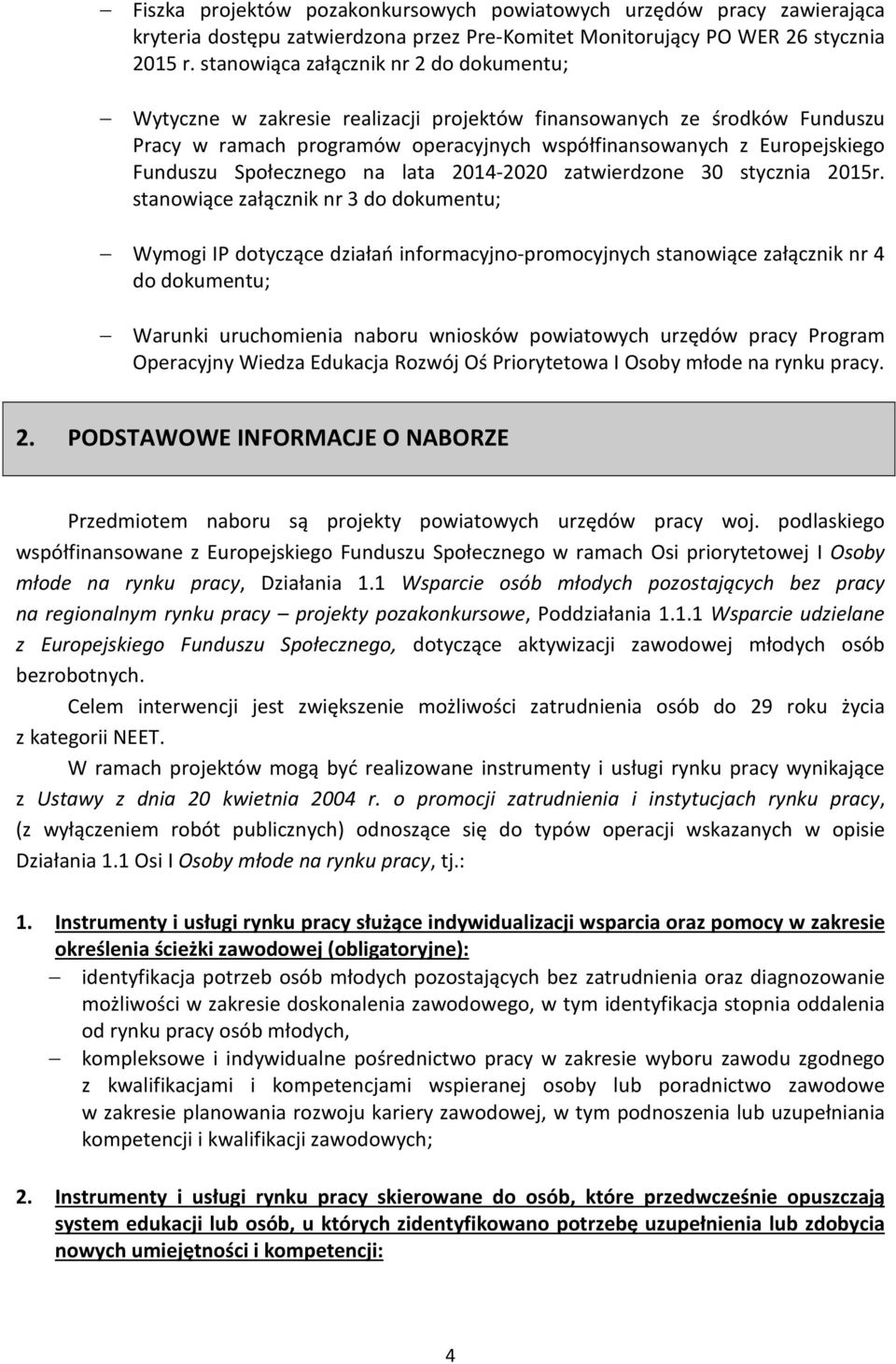 Społecznego na lata 2014-2020 zatwierdzone 30 stycznia 2015r.