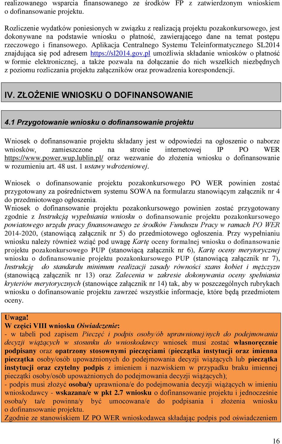 Aplikacja Centralnego Systemu Teleinformatycznego SL2014 znajdująca się pod adresem https://sl2014.gov.