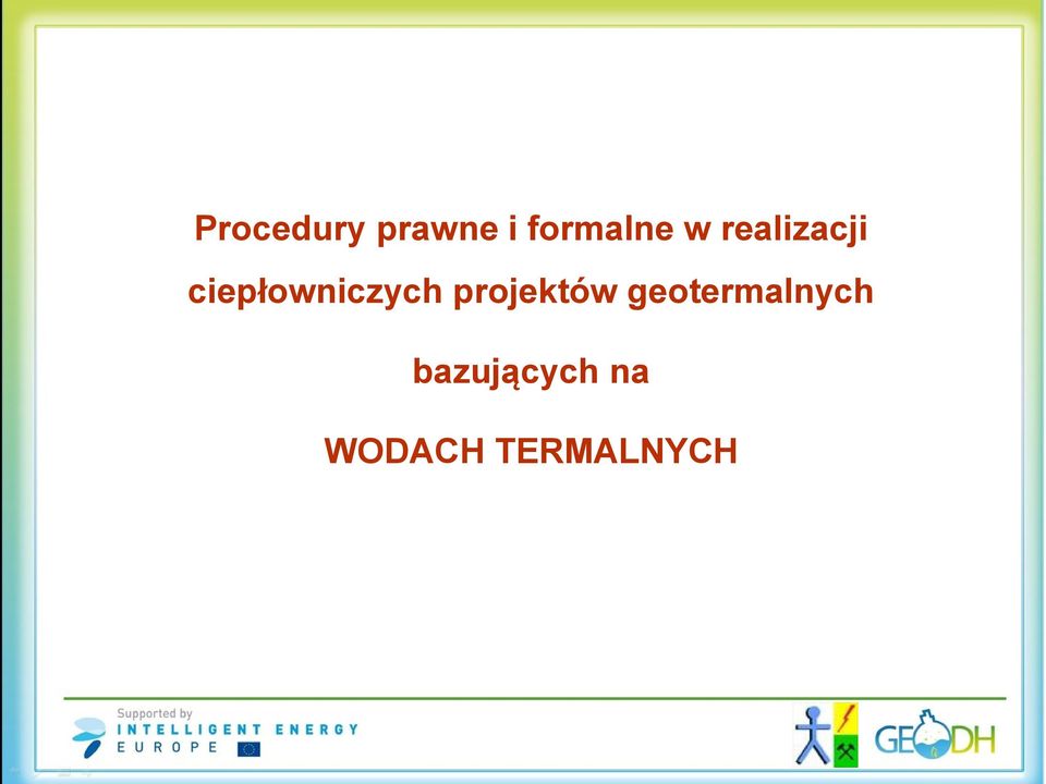 projektów geotermalnych