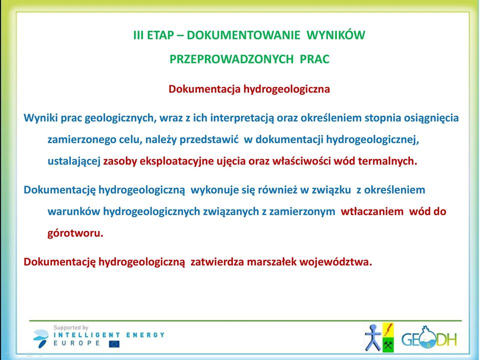 zasoby eksploatacyjne ujęcia oraz właściwości wód termalnych.