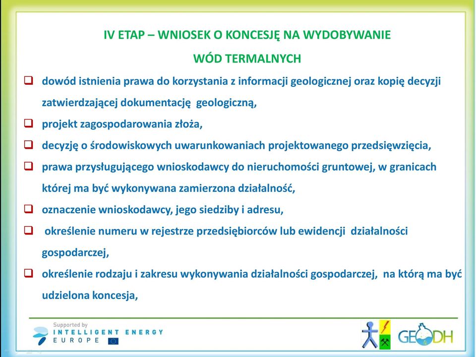 wnioskodawcy do nieruchomości gruntowej, w granicach której ma być wykonywana zamierzona działalność, oznaczenie wnioskodawcy, jego siedziby i adresu, określenie