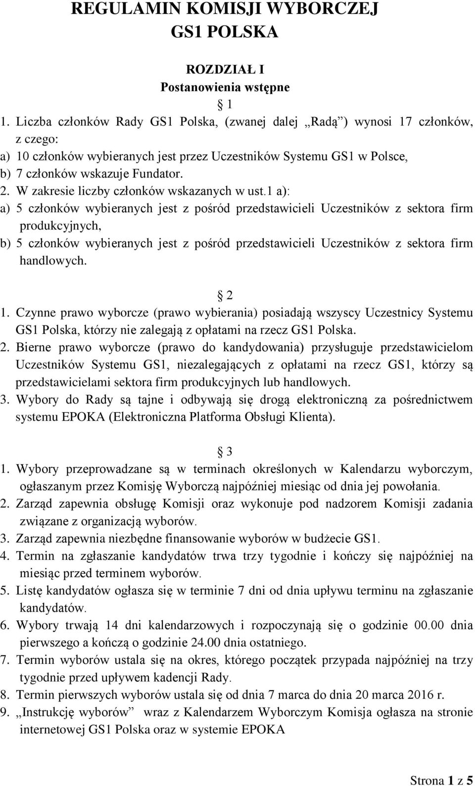 W zakresie liczby członków wskazanych w ust.