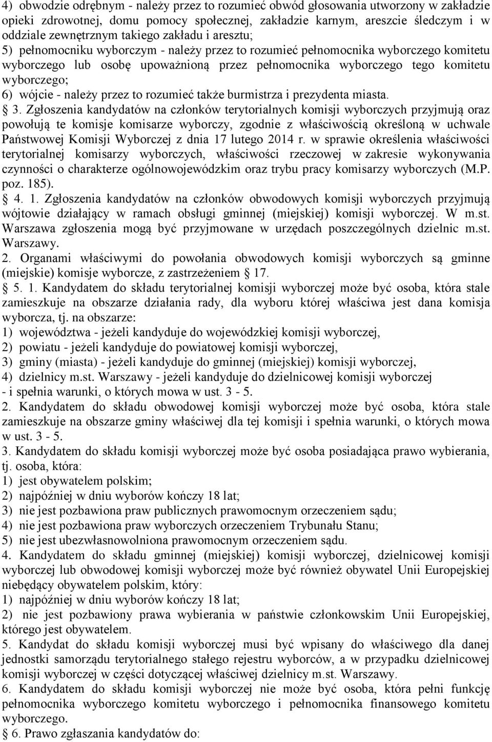 wójcie - należy przez to rozumieć także burmistrza i prezydenta miasta. 3.