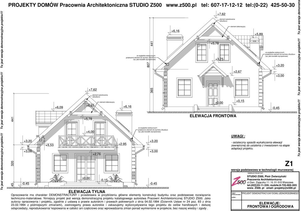 konstrukcji budynku oraz podstawowe rozwiązania techniczno-materiałowe. Niniejszy projekt jest wersją demonstracyjną projektu katalogowego autorstwa Pracowni rchitektonicznej STUDIO Z500. Jako +2.