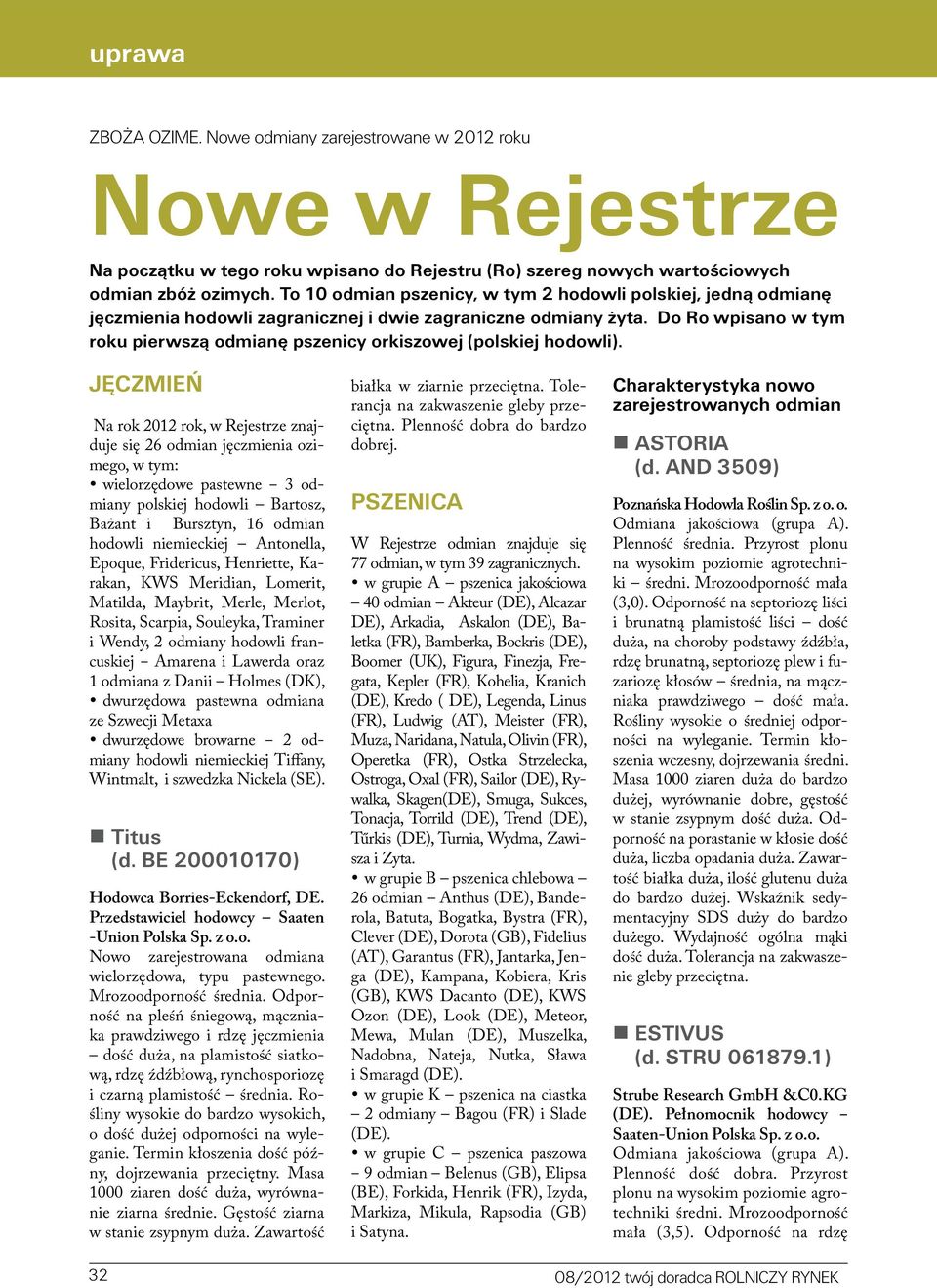 Do Ro wpisano w tym roku pierwszą odmianę pszenicy orkiszowej (polskiej hodowli).