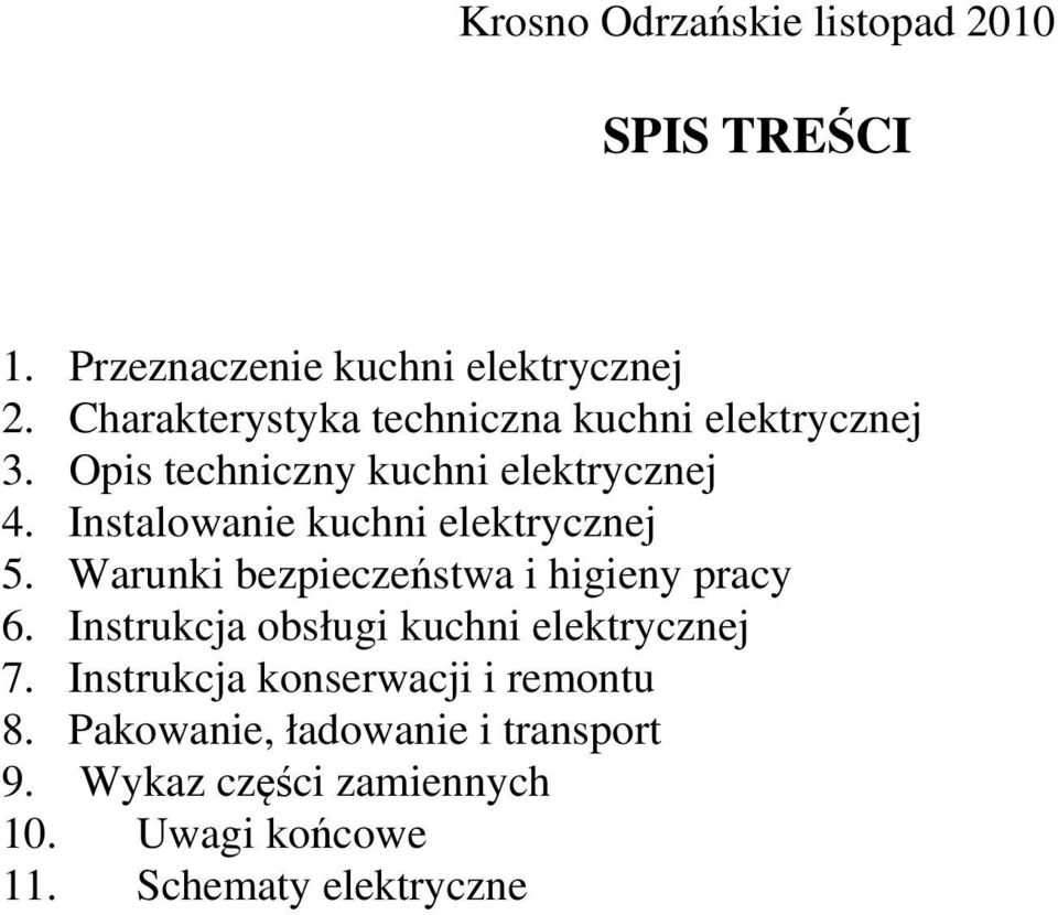 Instalowanie kuchni elektrycznej 5. Warunki bezpieczeństwa i higieny pracy 6.