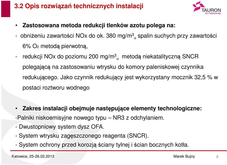 komory paleniskowej czynnika redukującego.