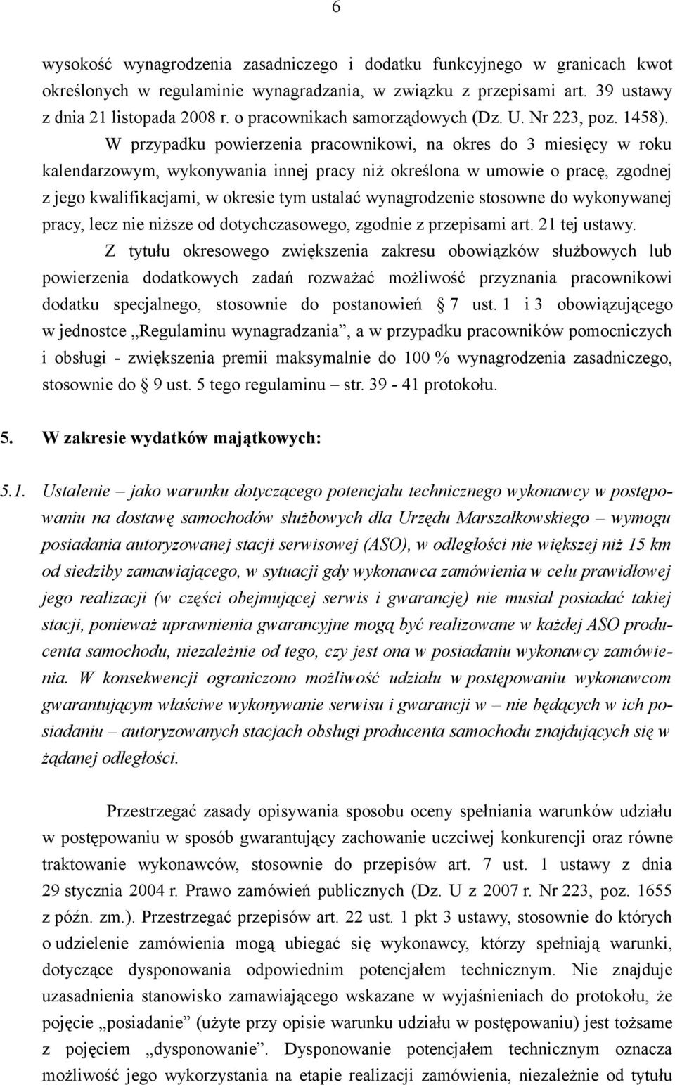 W przypadku powierzenia pracownikowi, na okres do 3 miesięcy w roku kalendarzowym, wykonywania innej pracy niż określona w umowie o pracę, zgodnej z jego kwalifikacjami, w okresie tym ustalać