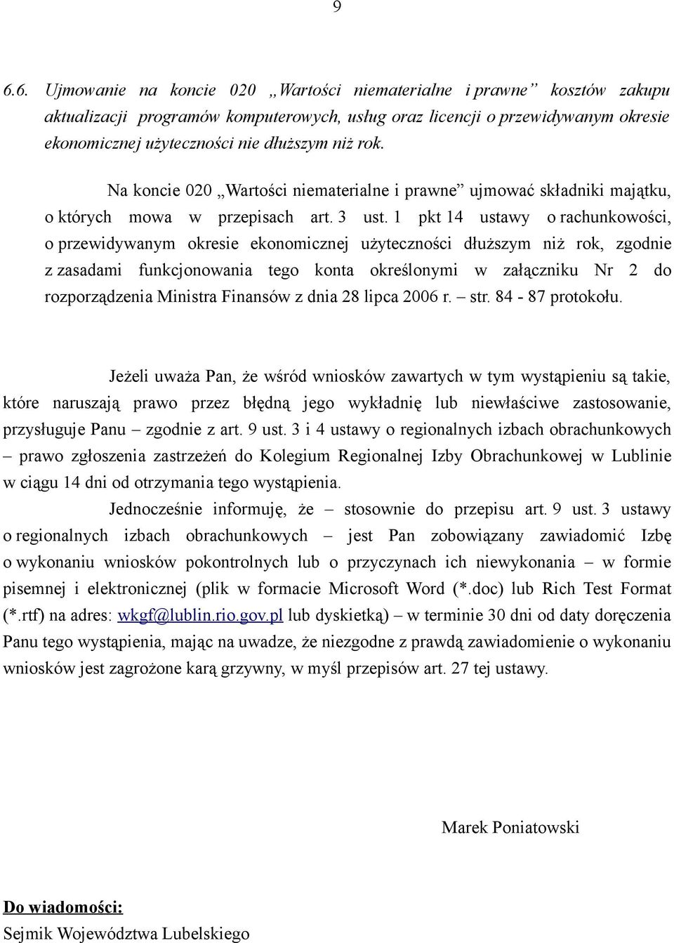 1 pkt 14 ustawy o rachunkowości, o przewidywanym okresie ekonomicznej użyteczności dłuższym niż rok, zgodnie z zasadami funkcjonowania tego konta określonymi w załączniku Nr 2 do rozporządzenia