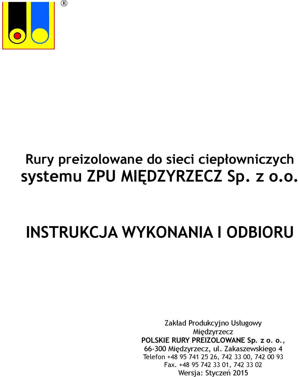 WYKONANIA I ODBIORU Zakład Produkcyjno Usługowy Międzyrzecz POLSKIE RURY