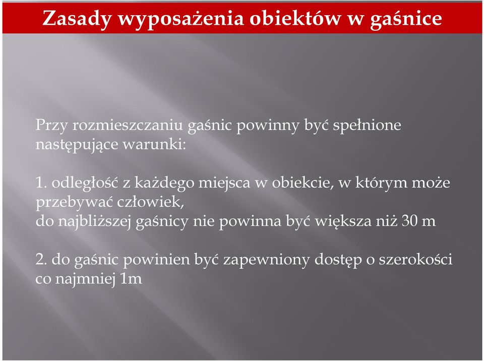 odległość z każdego miejsca w obiekcie, w którym może przebywać człowiek, do