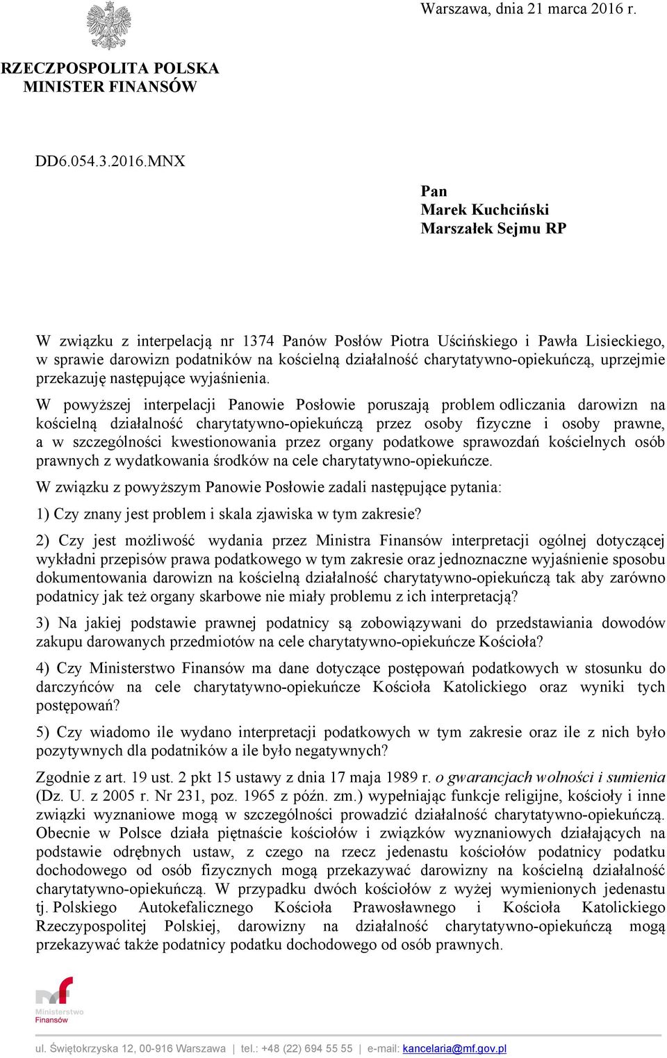 MNX Pan Marek Kuchciński Marszałek Sejmu RP W związku z interpelacją nr 1374 Panów Posłów Piotra Uścińskiego i Pawła Lisieckiego, w sprawie darowizn podatników na kościelną działalność