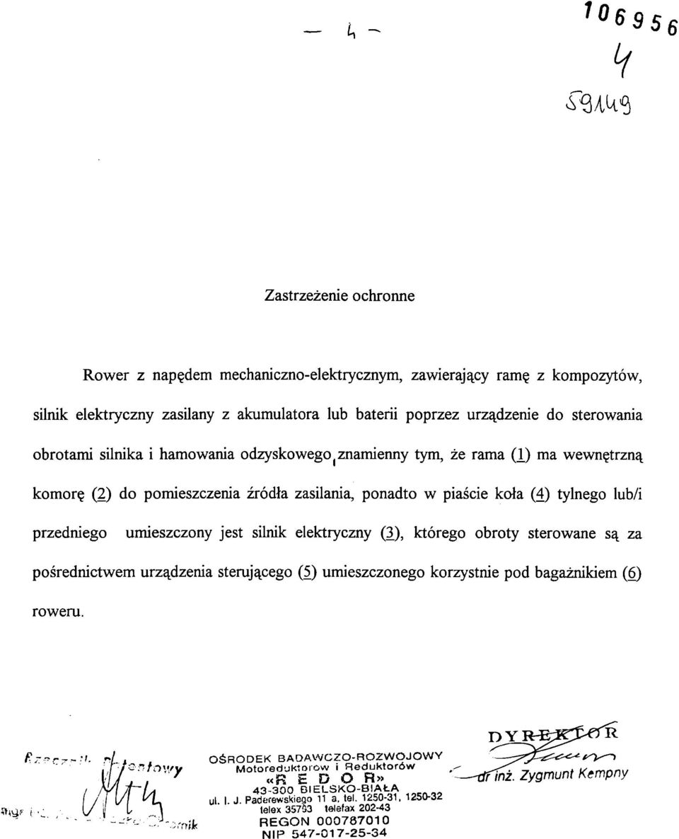 jest silnik elektryczny (3), którego obroty sterowane są za pośrednictwem urządzenia sterującego (5) umieszczonego korzystnie pod bagażnikiem (6) roweru.