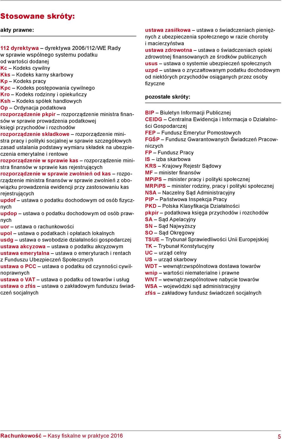 księgi przychodów i rozchodów rozporządzenie składkowe rozporządzenie ministra pracy i polityki socjalnej w sprawie szczegółowych zasad ustalania podstawy wymiaru składek na ubezpieczenia emerytalne