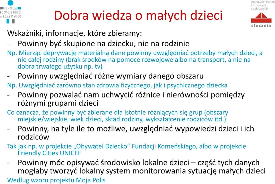 tv) - Powinny uwzględniać różne wymiary danego obszaru Np.