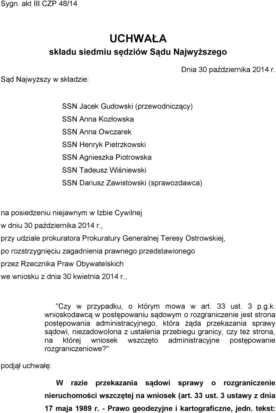 niejawnym w Izbie Cywilnej w dniu 30 października 2014 r.