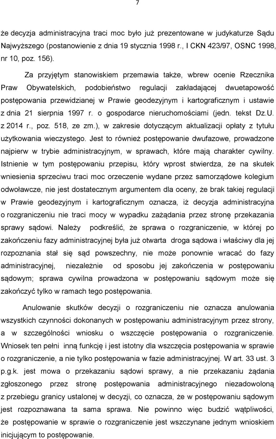 kartograficznym i ustawie z dnia 21 sierpnia 1997 r. o gospodarce nieruchomościami (jedn. tekst Dz.U. z 2014 r., poz. 518, ze zm.