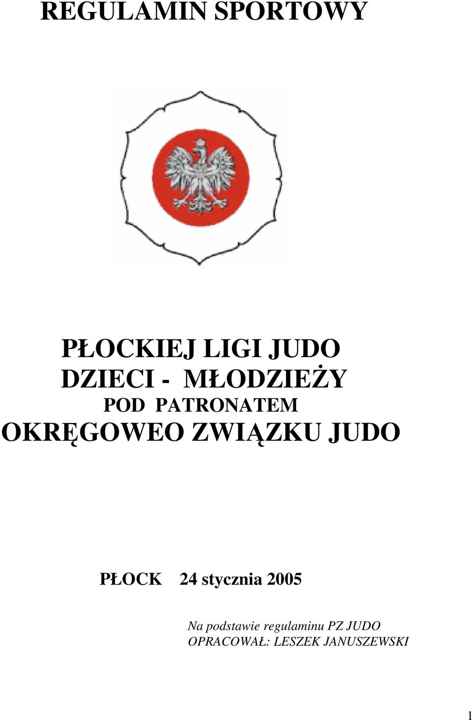 JUDO PŁOCK 24 stycznia 2005 Na podstawie