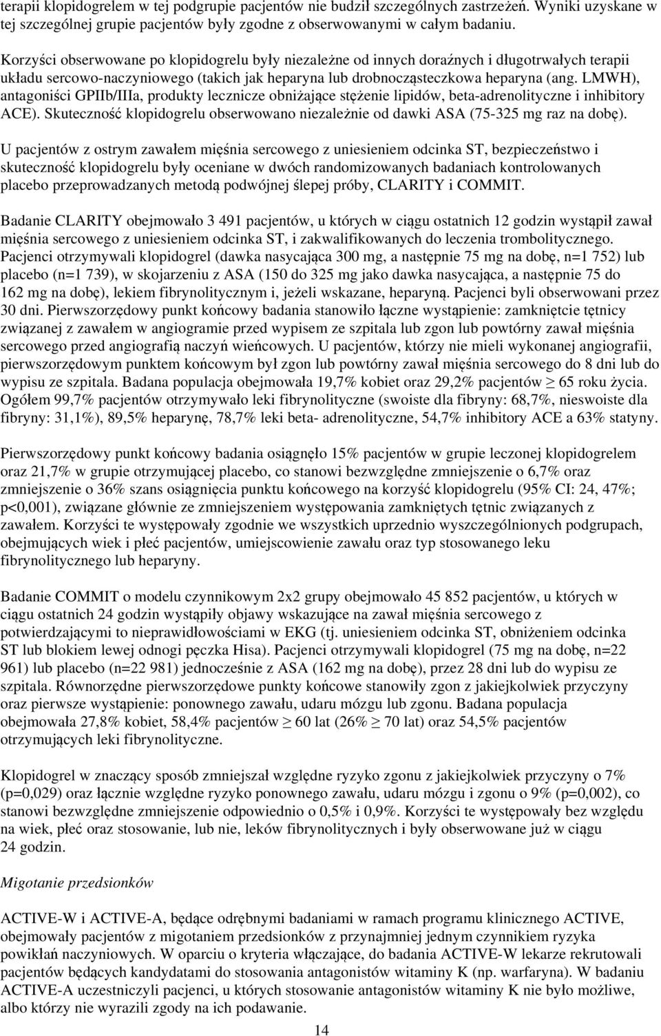 LMWH), antagoniści GPIIb/IIIa, produkty lecznicze obniżające stężenie lipidów, beta-adrenolityczne i inhibitory ACE).