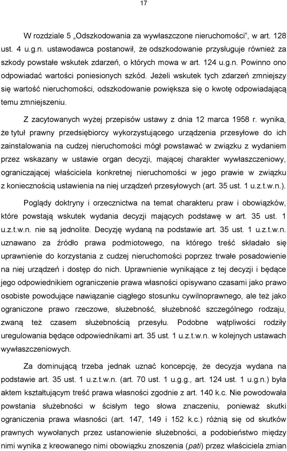 Z zacytowanych wyżej przepisów ustawy z dnia 12 marca 1958 r.