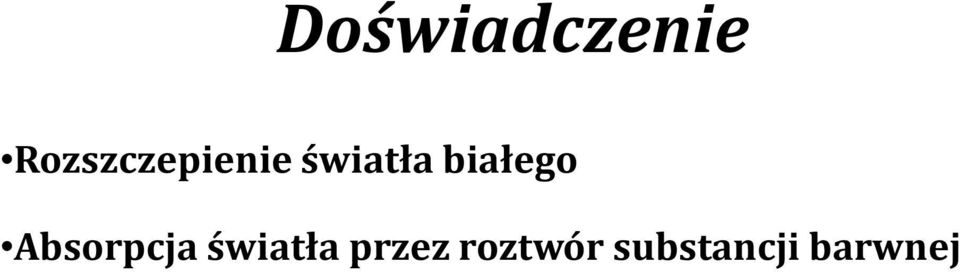 białego Absorpcja