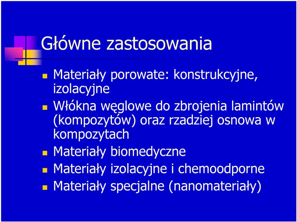 oraz rzadziej osnowa w kompozytach Materiały biomedyczne