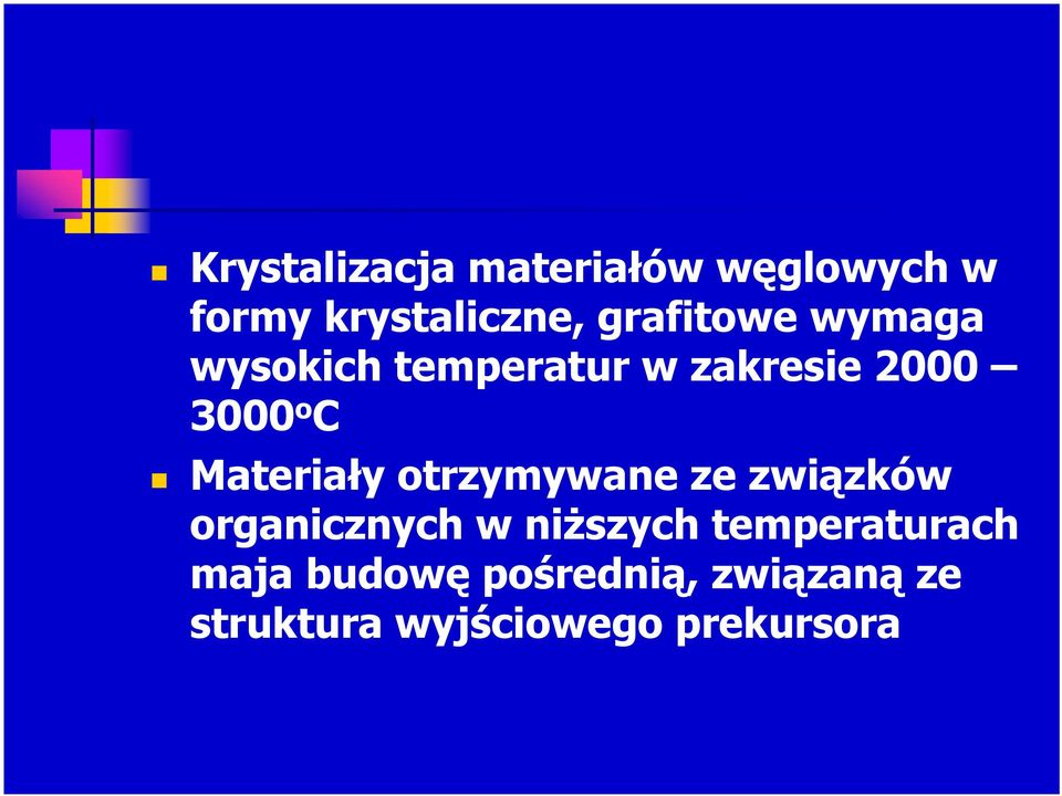 Materiały otrzymywane ze związków organicznych w niższych