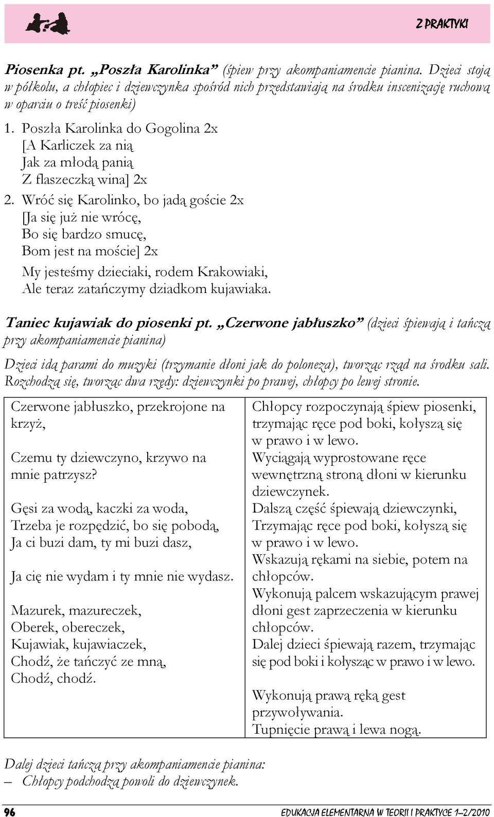 Poszła Karolinka do Gogolina 2x [A Karliczek za nią Jak za młodą panią Z flaszeczką wina] 2x 2.