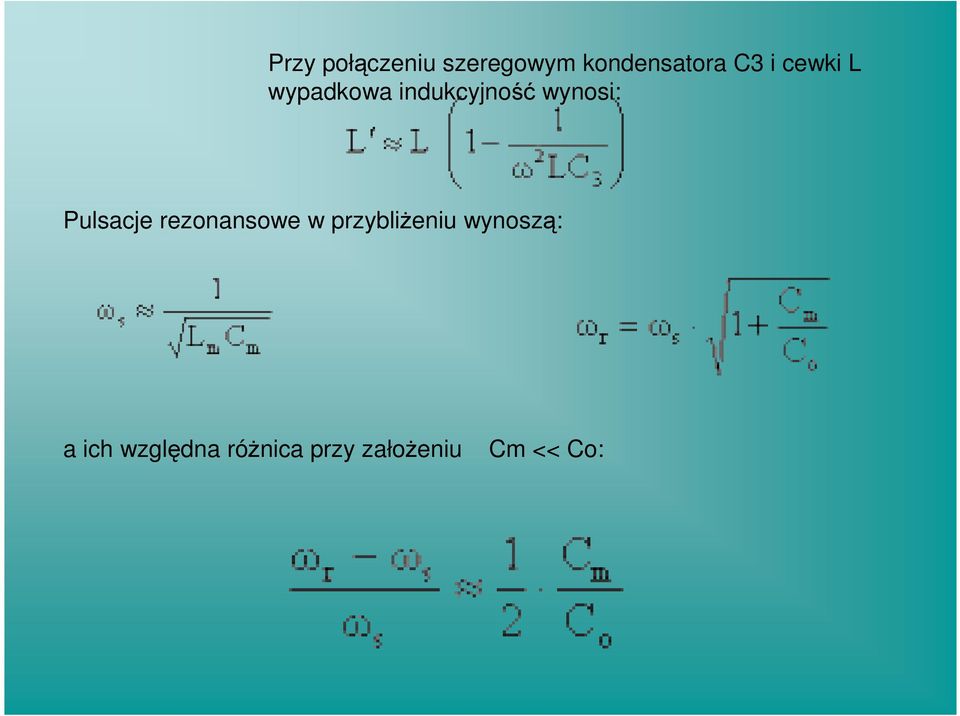 Pulsacje rezonansowe w przybliŝeniu