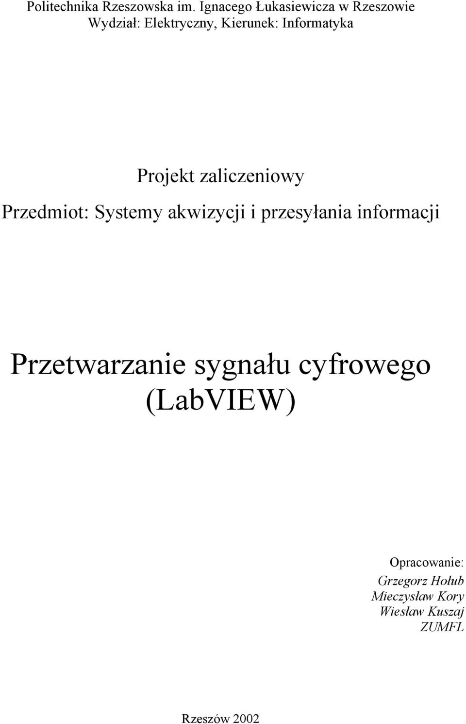 Informatyka Projekt zaliczeniowy Przedmiot: Systemy akwizycji i