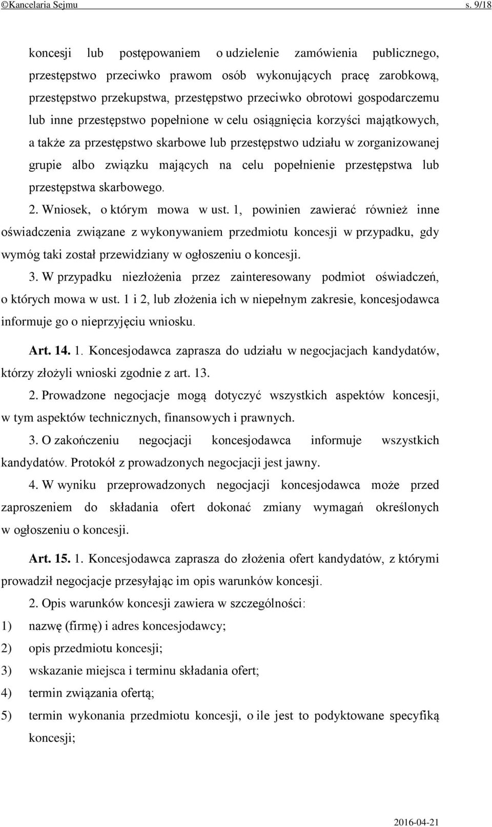 gospodarczemu lub inne przestępstwo popełnione w celu osiągnięcia korzyści majątkowych, a także za przestępstwo skarbowe lub przestępstwo udziału w zorganizowanej grupie albo związku mających na celu