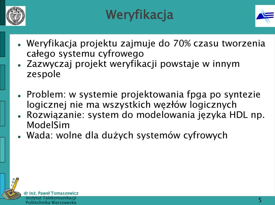 projektowania fpga po syntezie logicznej nie ma wszystkich węzłów logicznych