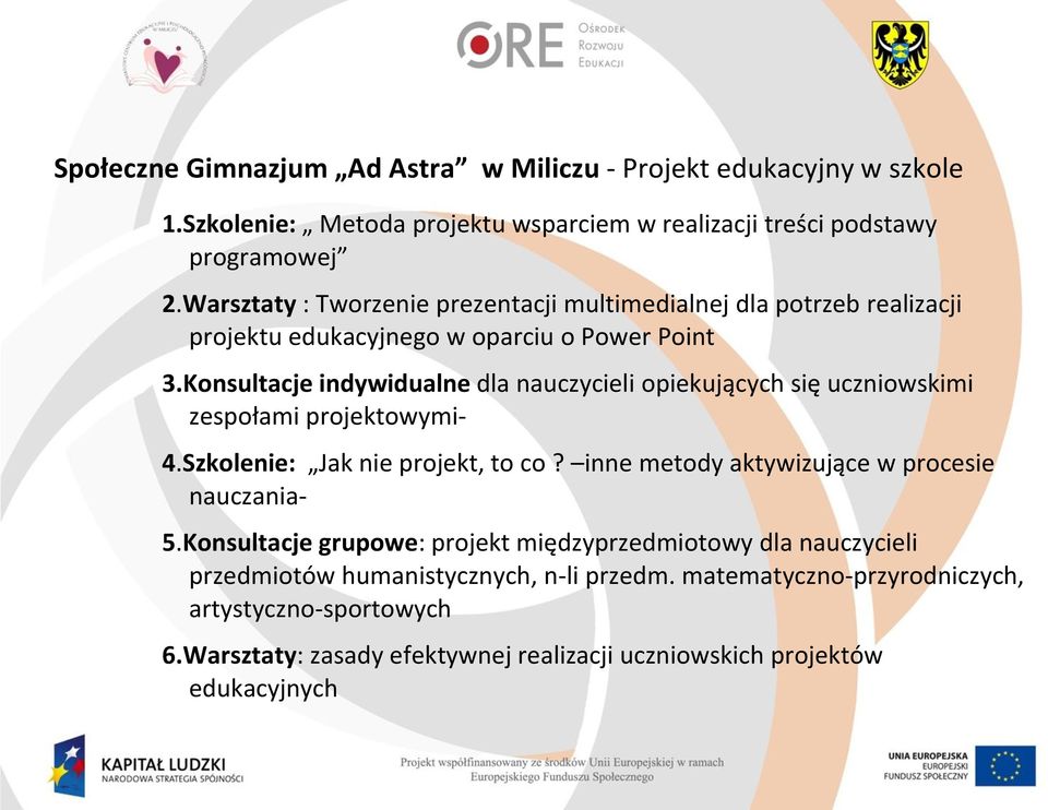 Konsultacje indywidualne dla nauczycieli opiekujących się uczniowskimi zespołami projektowymi- 4.Szkolenie: Jak nie projekt, to co?