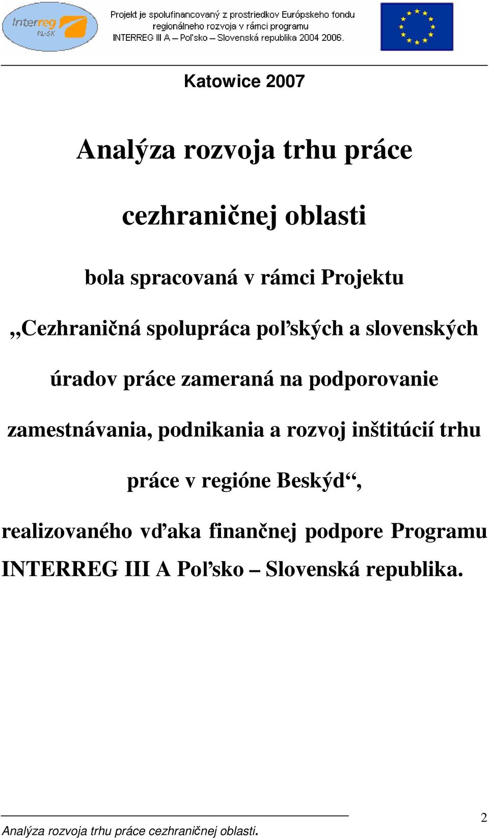 podporovanie zamestnávania, podnikania a rozvoj inštitúcií trhu práce v regióne