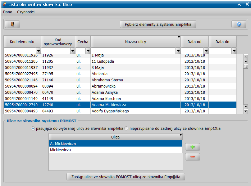 Pojawi się okno Lista elementów słownika: Ulice, gdzie po ustawieniu górnej listy na wybranej ulicy ze słownika CSIZS, na dolnej liście zobaczy ewentualne ulice ze słownika POMOST, pasujące do