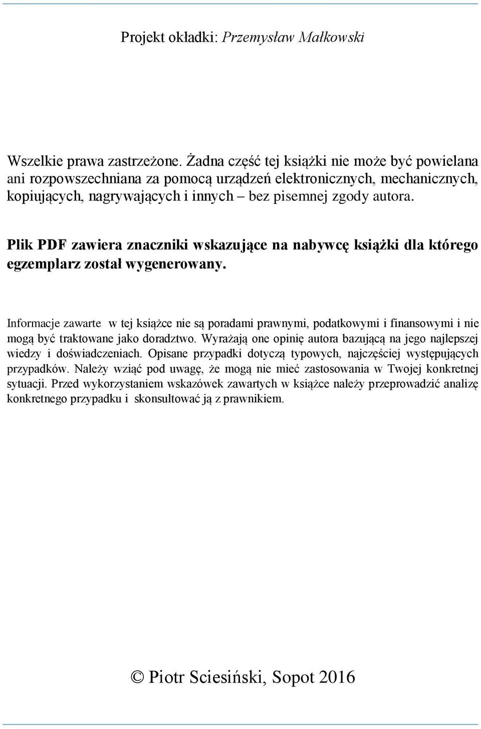 Plik PDF zawiera znaczniki wskazujące na nabywcę książki dla którego egzemplarz został wygenerowany.