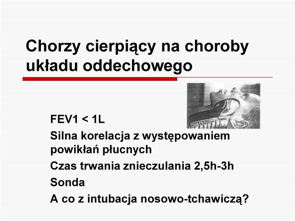 występowaniem powikłań płucnych Czas trwania