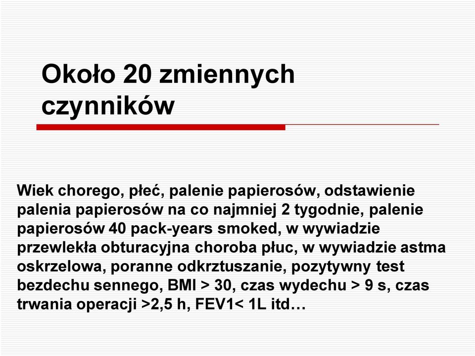 przewlekła obturacyjna choroba płuc, w wywiadzie astma oskrzelowa, poranne odkrztuszanie,