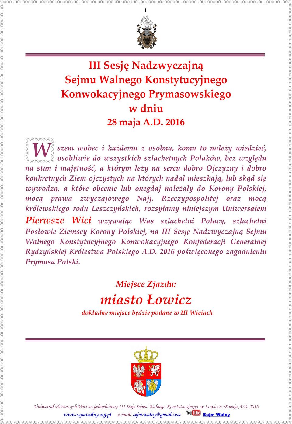 Ziem ojczystych na których nadal mieszkają, lub skąd się wywodzą, a które obecnie lub onegdaj należały do Korony Polskiej, mocą prawa zwyczajowego Najj.