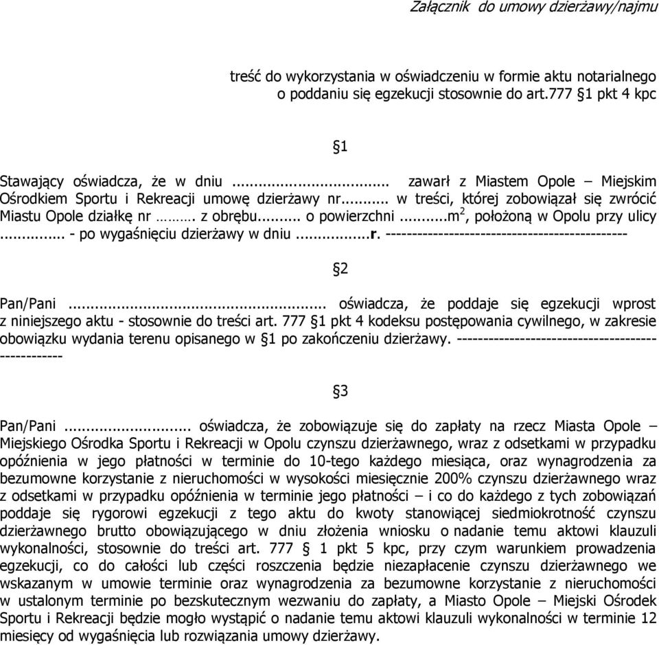 ..m 2, położoną w Opolu przy ulicy... - po wygaśnięciu dzierżawy w dniu...r. ---------------------------------------------- Pan/Pani.