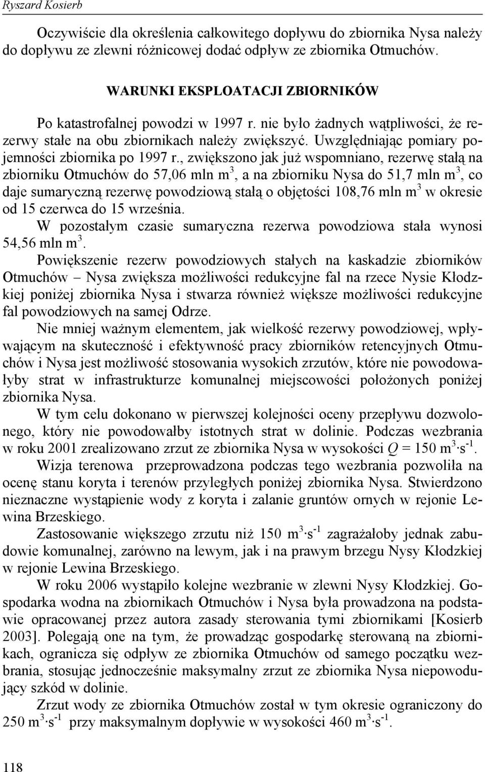 Uwzględniając pomiary pojemności zbiornika po 1997 r.