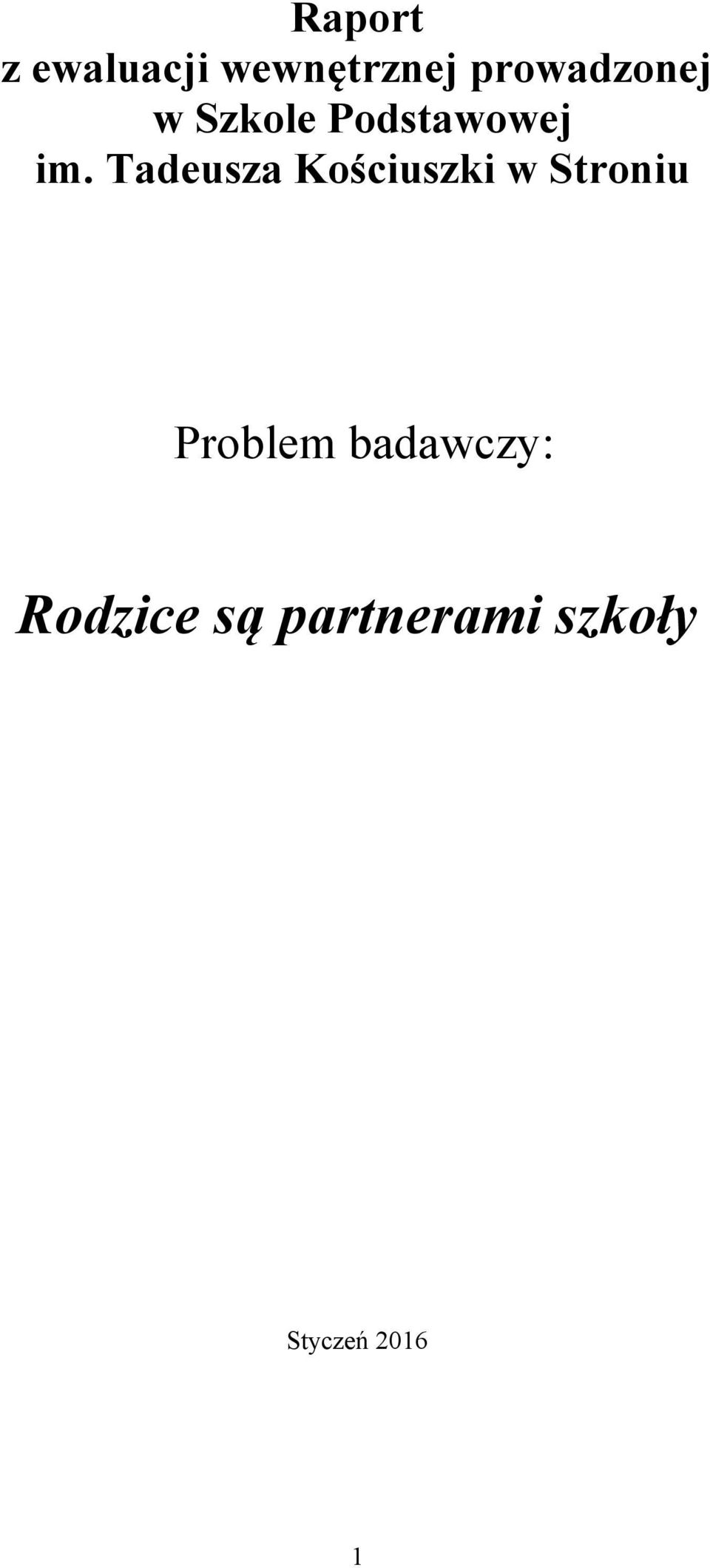 Tadeusza Kościuszki w Stroniu Problem