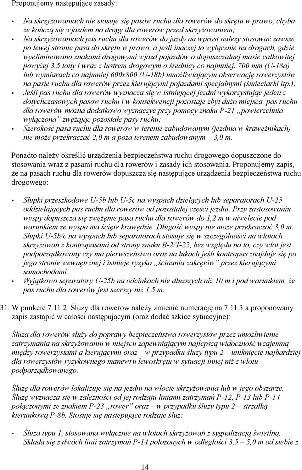 o dopuszczalnej masie całkowitej powyżej 3,5 tony i wraz z lustrem drogowym o średnicy co najmniej.