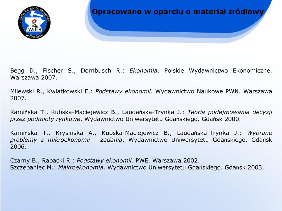 Wydawnictwo Uniwersytetu Gdańskiego. Gdańsk 2000. Kamińska T., Krysinska A., Kubska-Maciejewicz B., Laudańska-Trynka J.