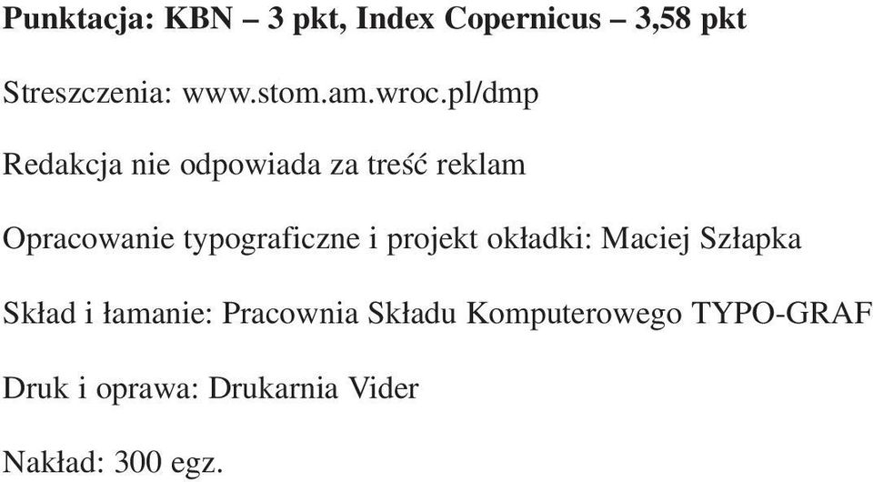 pl/dmp Redakcja nie odpowiada za treść reklam Opracowanie typograficzne