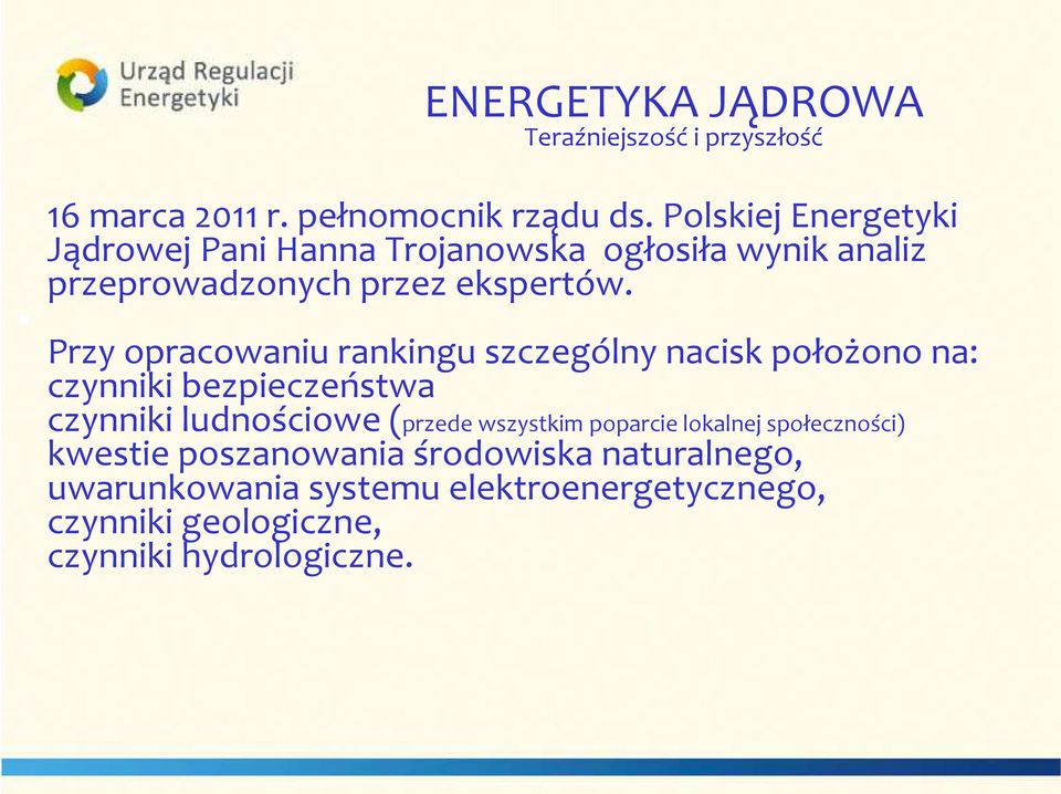 Przy opracowaniu rankingu szczególny nacisk położono na: czynniki bezpieczeństwa czynniki ludnościowe (przede wszystkim