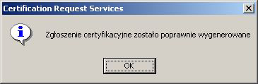 Rysunek 9: Okno wyboru pliku do zapisania danych o wygenerowanym zgłoszeniu certyfikacyjnym Po poprawnym zapisaniu pliku wyświetlona zostanie informacja o poprawnym wygenerowaniu zgłoszenia