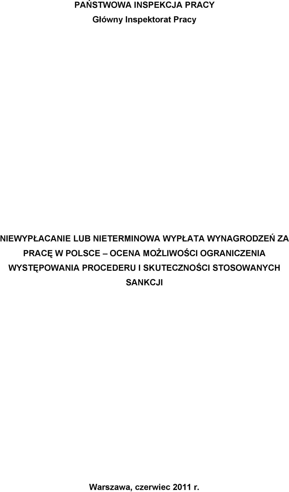 PRACĘ W POLSCE OCENA MOŻLIWOŚCI OGRANICZENIA WYSTĘPOWANIA