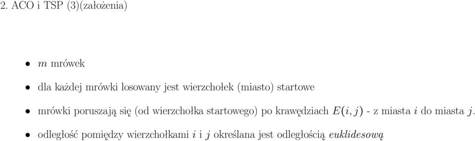 startowego) po krawędziach E(i, j) - z miasta i do miasta j.